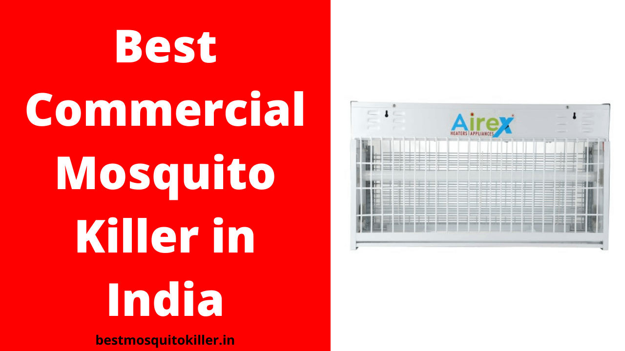 Best Commercial Mosquito Killer in India